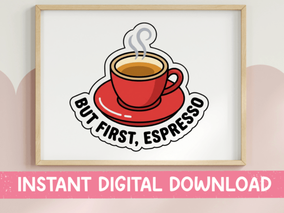 But First Espresso Coffee Cup Sticker Graphics for T-Shirt Designs