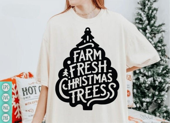 Farm Fresh Christmas Trees Svg: Graphics for T-Shirt Designs