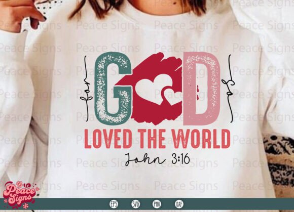For God so Loved SVG: Graphics for T-Shirt Designs