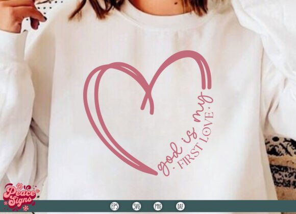 God is My First Love SVG: Graphics for T-Shirt Designs