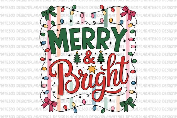Merry Bright PNG: Graphics for T-Shirt Designs