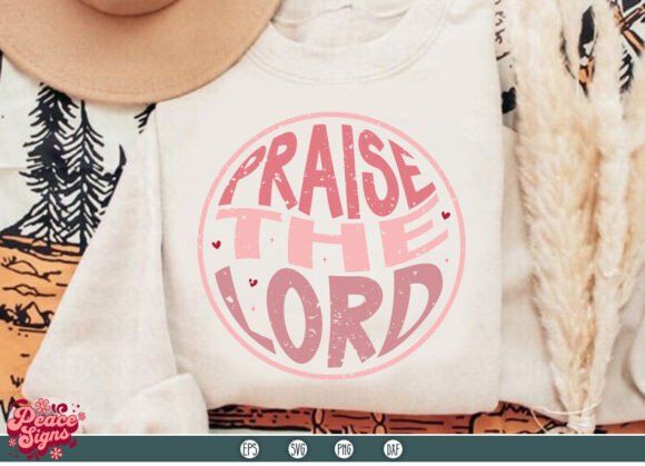 Praise the Lord Svg: Christian Valentine Graphics for T-Shirt Designs