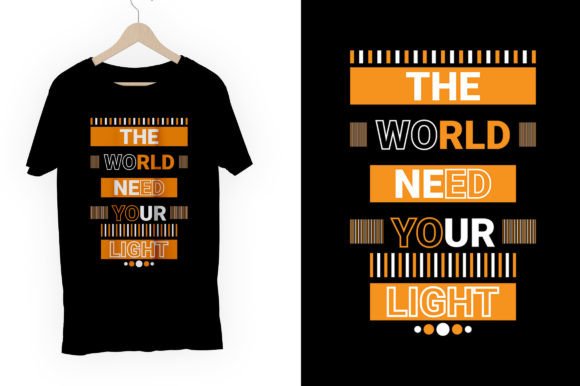 The World Need Your Light: Graphics for T-Shirt Designs